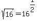 sqrt%2816%29+=+16%5E%281%2F2%29