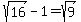 sqrt%2816%29+-+1+=+sqrt%289%29