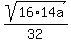 sqrt%2816%2A14a%29%2F32