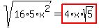 sqrt%2816%2A5%2Ax%5E2%29+=+highlight%284%2Ax%2Asqrt%285%29%29