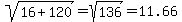 sqrt%2816%2B120%29=sqrt%28136%29=11.66