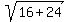 sqrt%2816%2B24%29