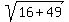 sqrt%2816%2B49%29