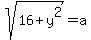 sqrt%2816%2By%5E2%29=a