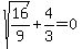 sqrt%2816%2F9%29%2B4%2F3=0