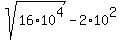 sqrt%2816+%2A+10%5E4%29+-+2+%2A+10%5E2