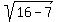 sqrt%2816-7%29