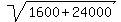 sqrt%281600%2B24000%29