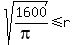 sqrt%281600%2F%28pi%29%29+%3C=+r