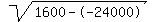 sqrt%281600--24000%29