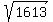 sqrt%281613%29