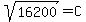 sqrt%2816200%29=C