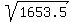sqrt%281653.5%29