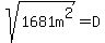 sqrt%281681m%5E2%29=D