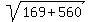sqrt%28169%2B560%29