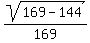 sqrt%28169-144%29%2F169%29
