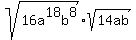 sqrt%2816a%5E18b%5E8%29%2Asqrt%2814ab%29