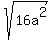 sqrt%2816a%5E2%29