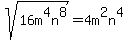 sqrt%2816m%5E4n%5E8%29+=++4m%5E2n%5E4