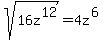 sqrt%2816z%5E12%29=4z%5E%286%29