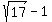 sqrt%2817%29+-+1