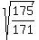 sqrt%28175%2F171%29