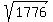 sqrt%281776%29