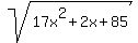 sqrt%2817x%5E2%2B2x%2B85%29