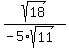 sqrt%2818%29%2F%28-5%2Asqrt%2811%29%29