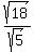 sqrt%2818%29%2Fsqrt%285%29%29+