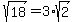 sqrt%2818%29+=+3%2Asqrt%282%29