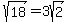 sqrt%2818%29+=+3sqrt%282%29