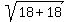 sqrt%2818%2B18%29
