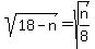 sqrt%2818-n%29+=+sqrt%28n%2F8%29