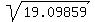 sqrt%2819.09859%29