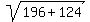 sqrt%28196%2B124%29