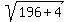 sqrt%28196%2B4%29