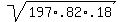 sqrt%28197%2A.82%2A.18%29