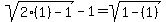 sqrt%282%281%29-1%29-1=sqrt%281-%281%29%29