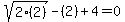 sqrt%282%282%29%29-%282%29%2B4=0