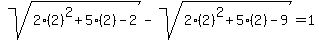 sqrt%282%282%29%5E2%2B5%282%29-2%29+-+sqrt%282%282%29%5E2%2B5%282%29-9%29+=+1