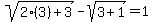 sqrt%282%283%29%2B3%29-sqrt%283%2B1%29=1