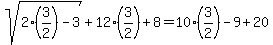 sqrt%282%283%2F2%29-3%29%2B12%283%2F2%29%2B8=10%283%2F2%29-9%2B20