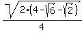 sqrt%282%284+-+sqrt%286%29+-+sqrt%282%29%29%29%2F4+
