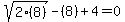 sqrt%282%288%29%29-%288%29%2B4=0