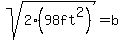 sqrt%282%2898ft%5E2%29%29=b