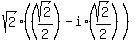 sqrt%282%29%2A%28%28sqrt%282%29%2F2%29+-+i%2A%28sqrt%282%29%2F2%29%29