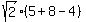 sqrt%282%29%2A%285%2B8-4%29