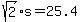 sqrt%282%29%2As+=+25.4