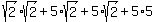 sqrt%282%29%2Asqrt%282%29%2B5%2Asqrt%282%29%2B5%2Asqrt%282%29%2B5%2A5